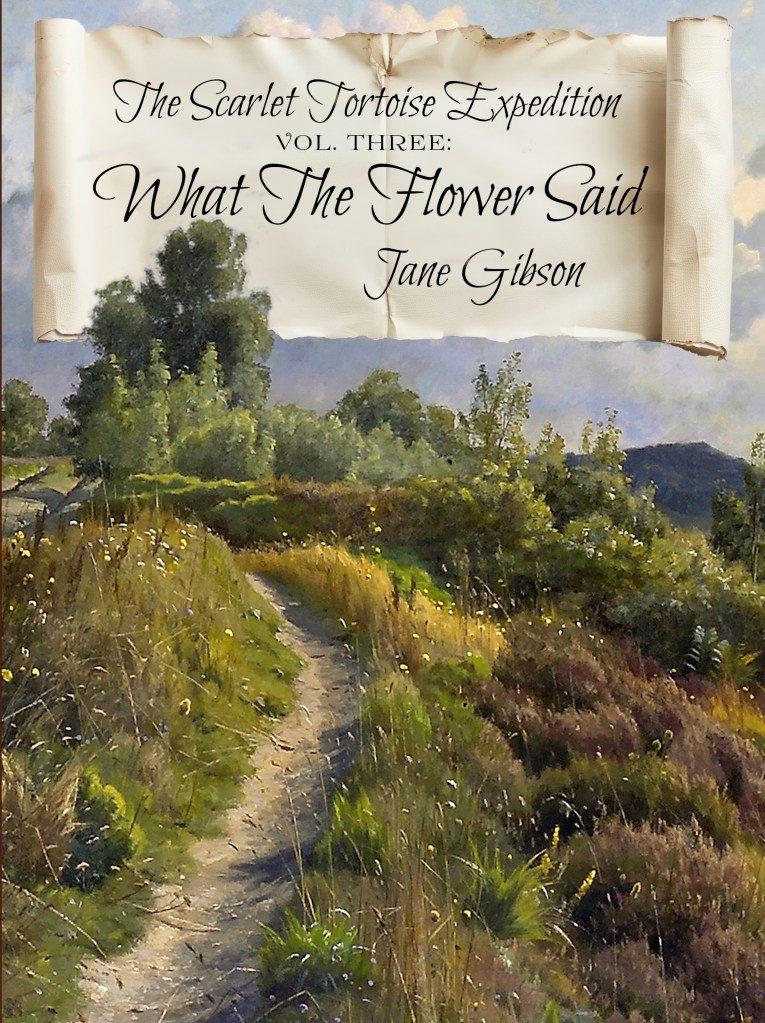 book cover image for the scarlet tortoise expedition volume three what the flower said by jane gibson showing an oil painting of a path going up a grassy hill